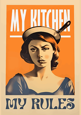 My Kitchen, My Rules Art Poster