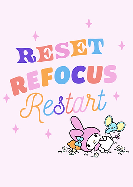 Reset Refocus Restart with My Melody