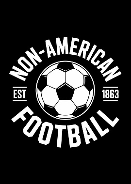 Non-American Football Soccer