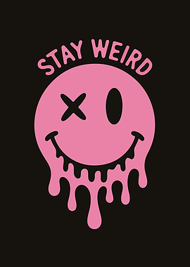 Stay Weird Pink Melting Smiley Face