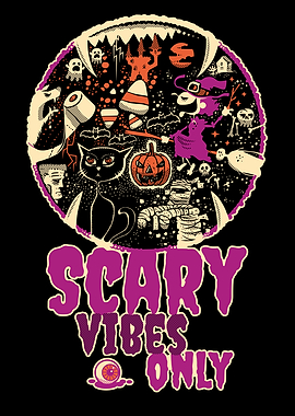 Scary Vibes Only