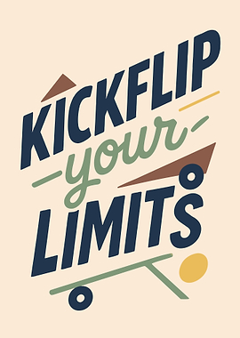 Kickflip Your Limits Typography Art