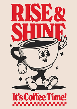 Rise and Shine Coffee Time Cartoon