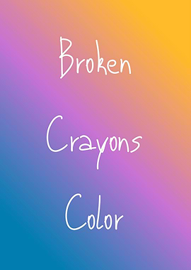 Broken Crayons Color