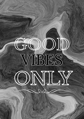 Good Vibes Only Black and White