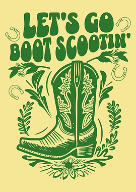 Let's Go Boot Scootin' Graphic Art