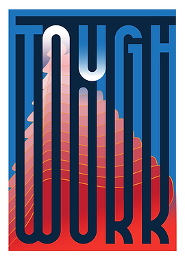 Tough Work Typography Art