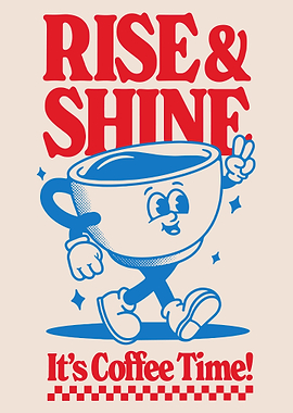 Rise and Shine Coffee Time Cartoon