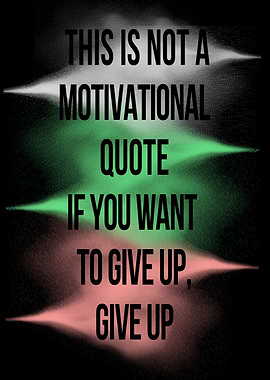 This Is Not A Motivational Quote - Minimalist Typography Poster | Modern Inspirational Wall Art