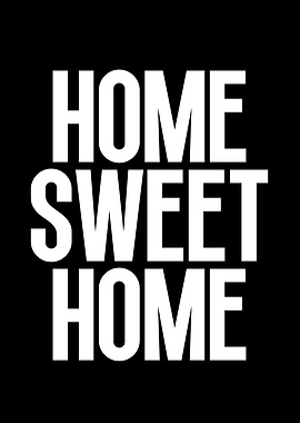 Home Sweet Home