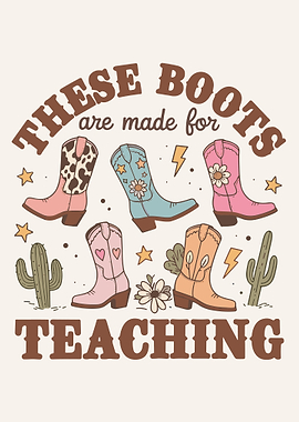 These Boots Are Made For Teaching