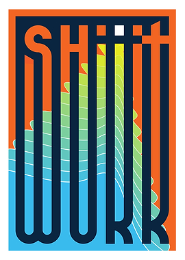 Shiiit Work Typographic Art