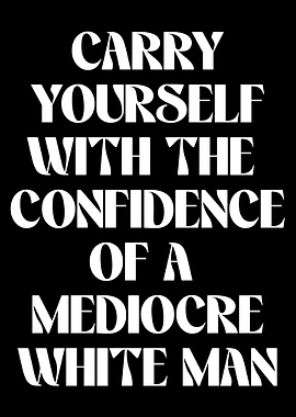 Carry Yourself With Confidence Text Art