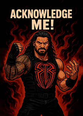 Roman Reigns: Acknowledge Me!