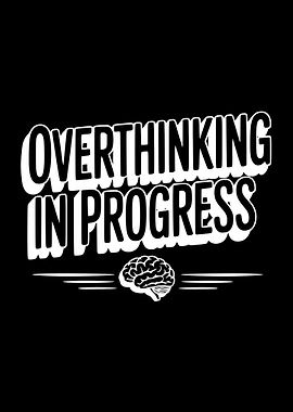 Overthinking in Progress Graphic