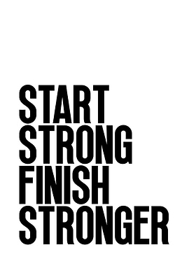 Start Strong, Finish Stronger Text Art