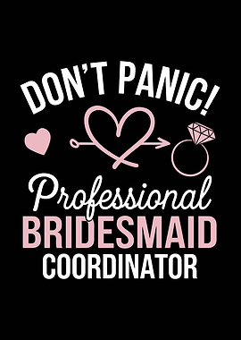 Don't Panic Bridesmaid Coordinator