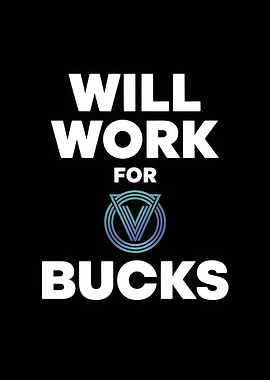 Will Work For Bucks Text Art