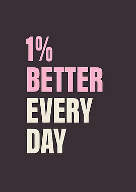 1% Better Every Day