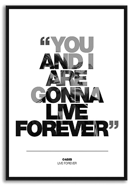 Oasis Live Forever Typography Art Print