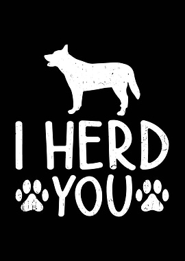 I Herd You Dog