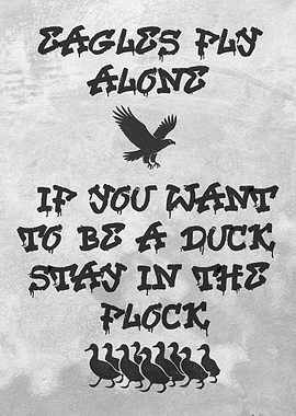 Eagles Fly Alone – Graffiti Art Motivation Poster