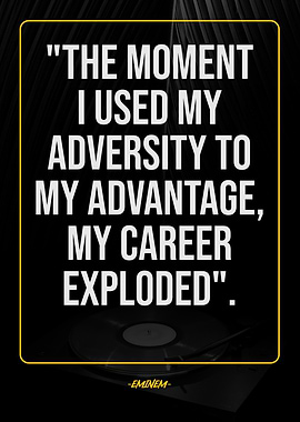 Eminem Quote: Adversity to Advantage