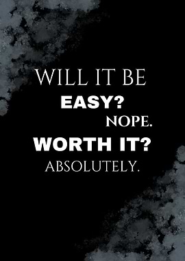 Inspirational Quote: Will It Be Easy?