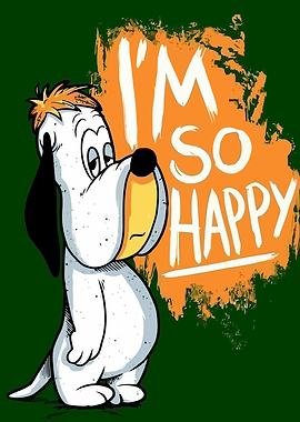 Droopy Dog 'I'm So Happy'