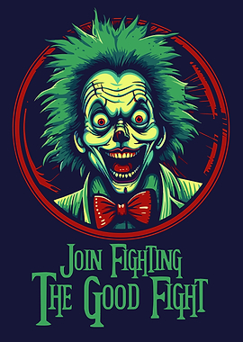 Crazy Clown: Join Fighting The Good Fight