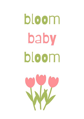 Bloom Baby Bloom Floral
