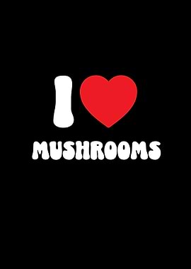 I Love Mushrooms Vegetable Graphic