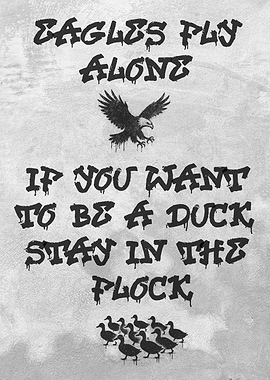 Eagles Fly Alone Motivational Graffiti Art