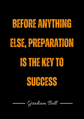 Preparation is the key to success