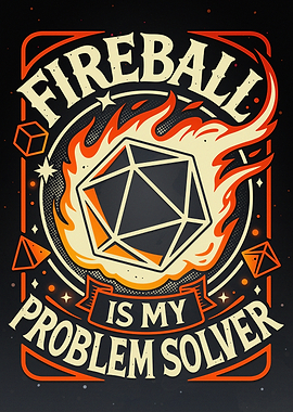 Fireball Is My Problem Solver
