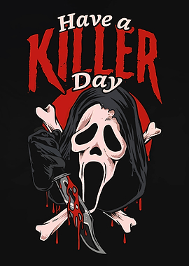 Have a Killer Day Scream