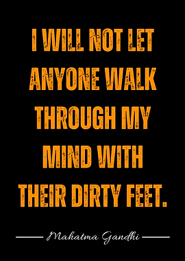 Mahatma Gandhi Quote: Dirty Feet
