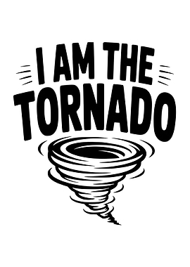 I am the Tornado Graphic