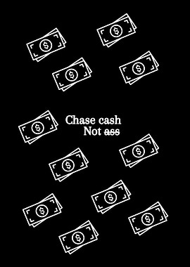 Chase Cash, Not Ass