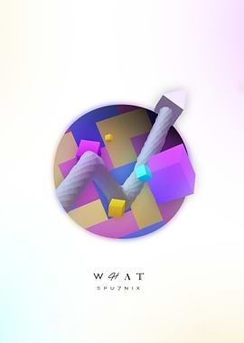 WHAT by Spu7Nix Poster