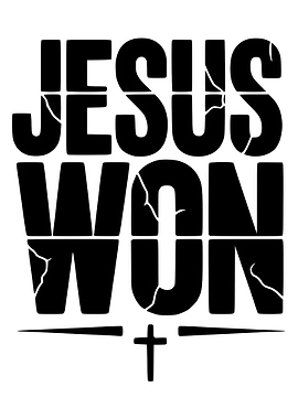 Jesus Won Black and White Graphic