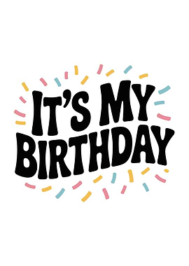 It's My Birthday Text Art