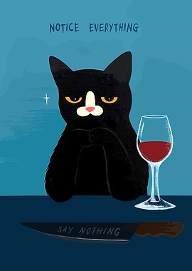 Notice Everything, Say Nothing Cat
