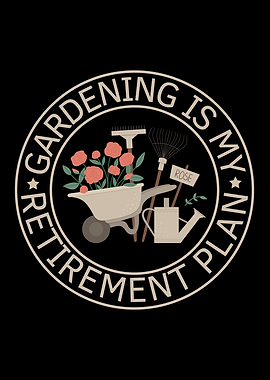 Gardening Retirement Plan