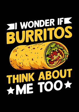 Burrito Thoughts Funny Food