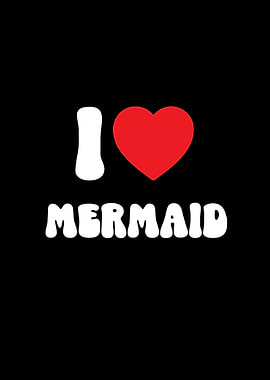 I Love Mermaid Graphic