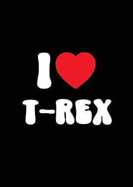 I Love T-Rex Graphic