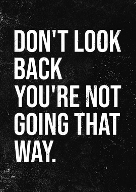Don't Look Back Inspirational Quote