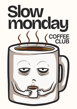 Slow Monday Coffee Club Cartoon