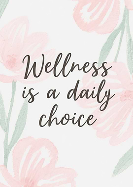 Wellness quote daily choice